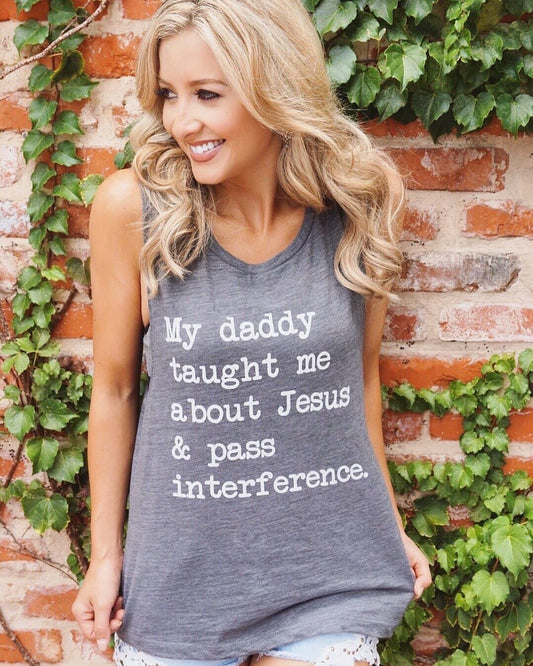 My Daddy Taught Me About Jesus & Pass Interference Muscle Tank - Live Love Gameday®